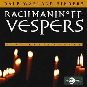 Rachmanioff's All-Night Vigil - Dale Warland Singers
